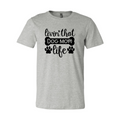 Livin That Dog Mom Life T-Shirt